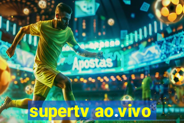 supertv ao.vivo